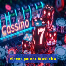 videos pornor brasileira